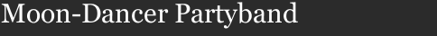 Moon-Dancer Partyband